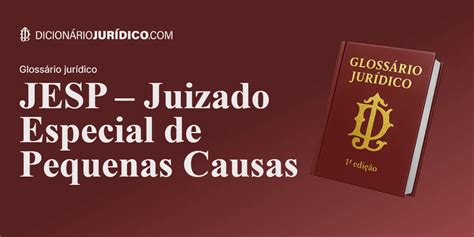 Juizado Pequenas Causas Caçapava - Entenda o JESP: Juizado Especial de Pequenas Causas e Seus Benefícios