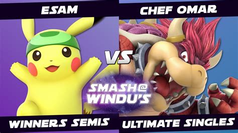 ESAM Pikachu Vs Chef Omar Bowser Smash Windu S 113 Winners