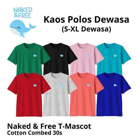 Jual Naked Free Kaos Basic Dewasa Untuk Pria Dan Wanita Bahan Cotton