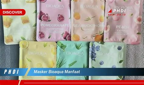 Ketahui 7 Manfaat Masker Bioaqua Yang Bikin Kamu Penasaran