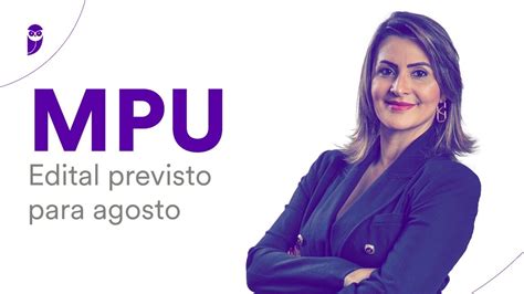 Concurso Mpu Edital Previsto Para Agosto Youtube