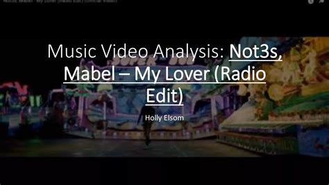 Not3s Mabel My Lover Radio Edit Analysis 2 Ppt