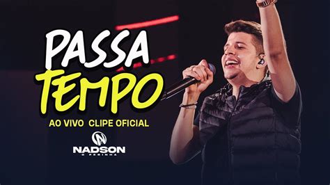 Nadson O Ferinha Passa Tempo Clipe Oficial YouTube Music