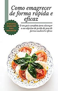 Como Emagrecer de Forma Rápida e Eficaz 10 Receitas Saudáveis Para