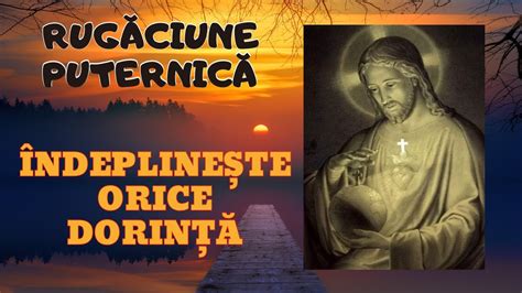 Rugaciune Puternica Indeplineste Orice Dorinta Rosteste Acum Youtube