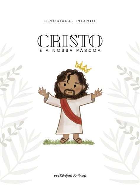 Cristo É A Nossa Páscoa - Devocional Infantil - Cristo É A Nossa Páscoa | PDF | Jesus | Páscoa