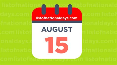 August 15th National Holidaysobservances And Famous Birthdays