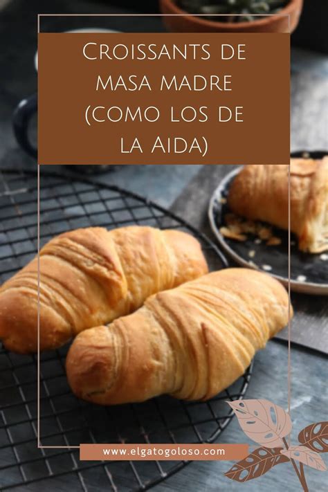 Estos Croissants Son Tan Divinos Como Los De La Aida Y M S F Ciles