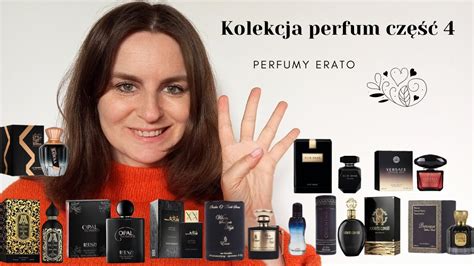 Kolekcja perfum część 4 Perfumy Erato YouTube