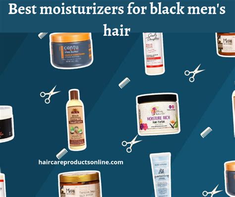 Best Moisturizers For Black Mens Hair