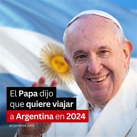 Aci Prensa On Twitter El Papa Francisco Confirm Al Diario La Naci N