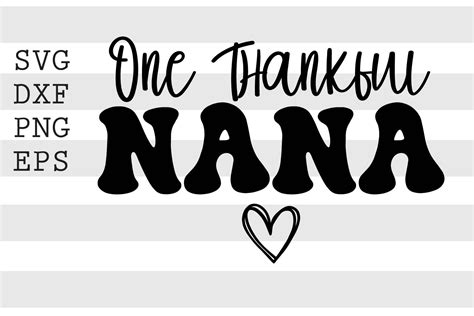 One Thankful Nana SVG By Spoonyprint TheHungryJPEG