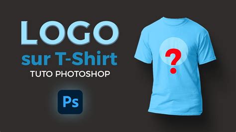 Comment Placer Un Logo Sur Un T Shirt Dans Photoshop Exercice