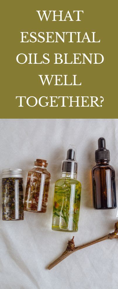 What Essential Oils Blend Well Together Artofit