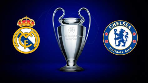 Real Madrid X Chelsea Transmissão Ao Vivo Horário E Escalações