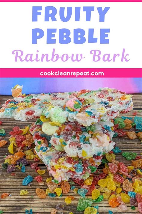 Fruity Pebble Rainbow Bark Cook Clean Repeat