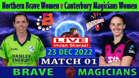 Northern Brave Women Vs Canterbury Magicians Women NB W Vs CM W