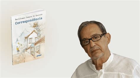 Correspondência de Bartolomeu Campos de Queirós é uma carta de amor