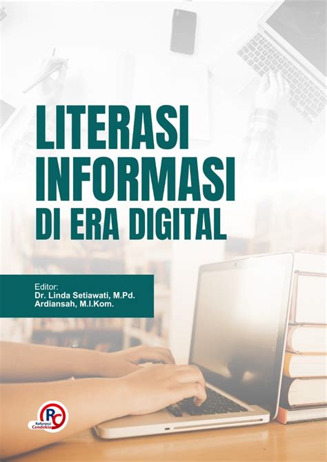 LITERASI INFORMASI DI ERA DIGITAL Referensicendekia