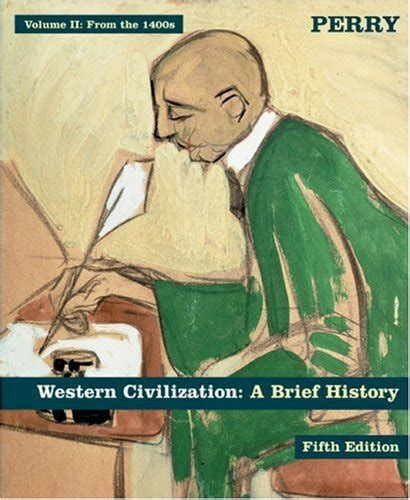 By Marvin Perry Western Civilization A Brief History Volume Ii