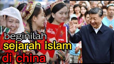 Sejarah Dan Perkembangan Islam Di China Islam China Sejarah YouTube