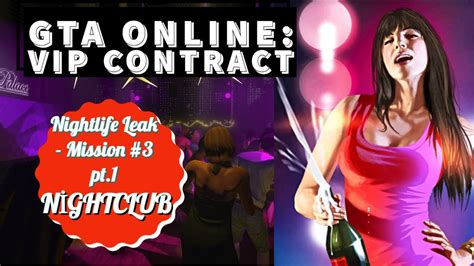 Gta Online Vip Contract Nightlife Leak Mission Nightclub Youtube