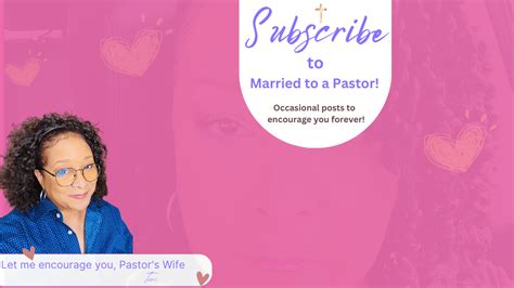 Pastors Wife Blog Encouraging And Supporting The Church First Lady