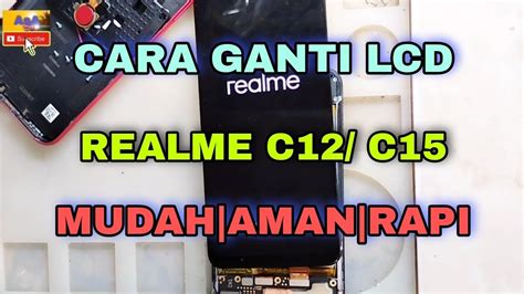 Cara Ganti Lcd Realme C C Dengan Aman Dan Rapi Realme C