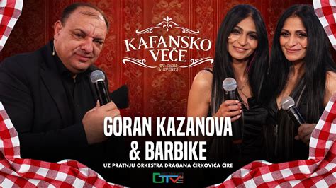 Kafansko Vece Goran Kazanova I Barbike Uzivo Ork Dragan