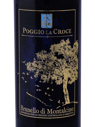 Poggio La Croce Brunello Di Montalcino Vivino US