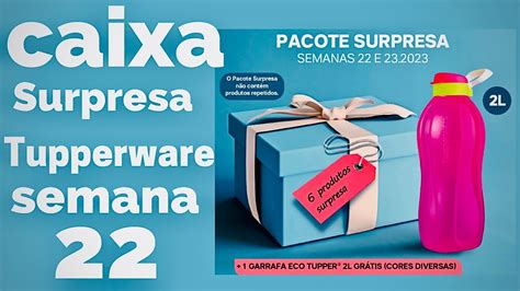 ABRINDO CAIXAS SURPRESA TUPPERWARE OFERTA DA HORA SEMANA 22 VITRINE