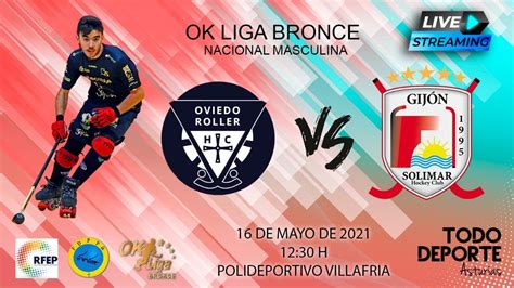 Directo OK Bronce 2ª Fase Oviedo Roller Vs Telecable HC YouTube