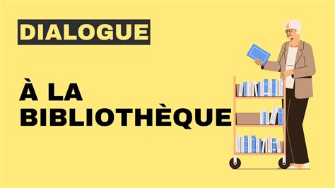 Dialogue En Fran Ais La Biblioth Que Tout Le Fran Ais