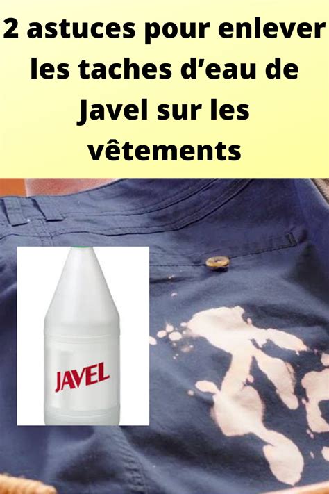 Astuces Pour Enlever Les Taches Deau De Javel Sur Les V Tements