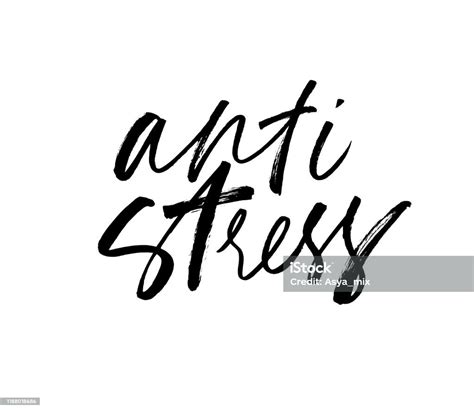 Anti Stress Ink Pen Hand Written Lettering Grunge Brushstroke Phrase