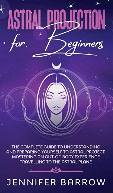 Jennifer Barrow Astral Projection For Beginners The Complete Guide