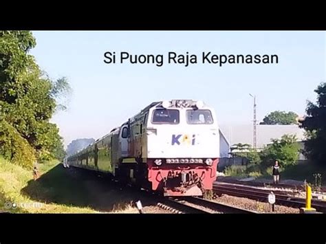 SI PUONG RAJA KEPANASAN Kereta Api Ka Argo Wilis Lagi Menari