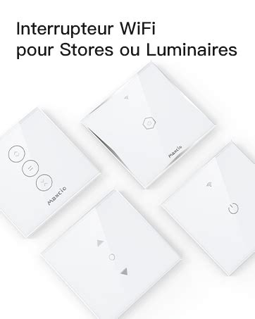 Maxcio Interrupteur Volet Roulant Connect Wifi Volet Roulant Connect