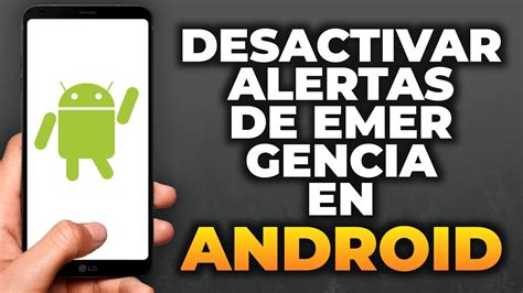 Cómo desactivar alertas de emergencia en Android Guía YouTube