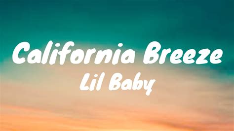 California Breeze - Lil Baby [Lyrics] - YouTube