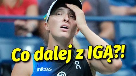 Iga ŚWIĄTEK odpadła z US OPEN Przed nią TRUDNE DECYZJE YouTube