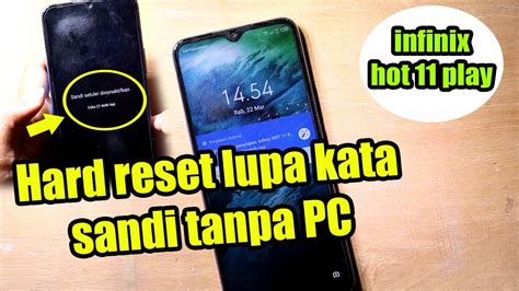 Cara Membuka Hp Yg Lupa Kata Sandi Infinix Hot 11 Play Cara Hard