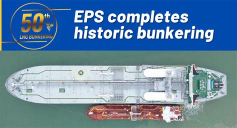 EPS Celebrates 50th LNG Bunkering Operation Eastern Pacific Shipping