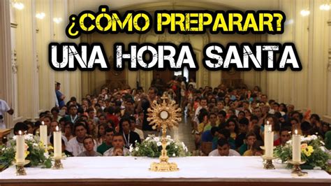 Cómo preparar una HORA SANTA paso a paso Curso para Ministros