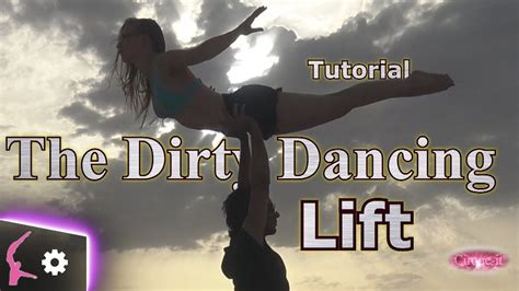 The Dirty Dancing Lift Easy Dance Lift Tutorial Cirque It Youtube