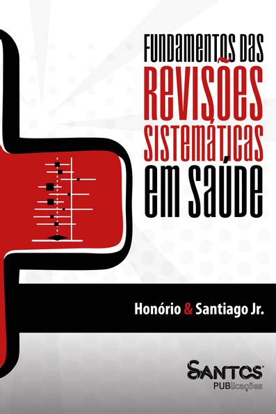 Fundamentos das revisões sistemáticas em saúde