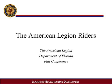 L Eadership E Ducation A Nd D Evelopment The American Legion Riders The