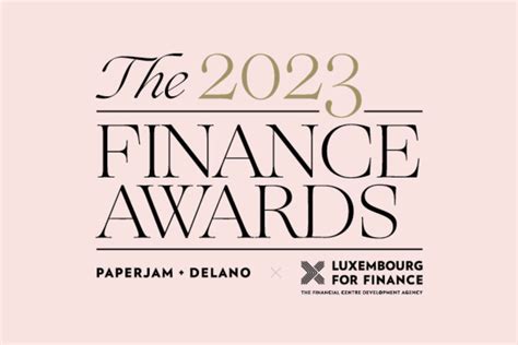 The 2023 Finance Awards L Paperjam Delano Club LuxCMA Luxembourg