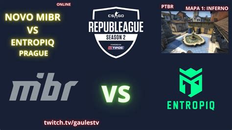 NOVO MIBR VS ENTROPIQ PRAGUE INFERNO MAPA 1 MD3 PTBR GAULESTV