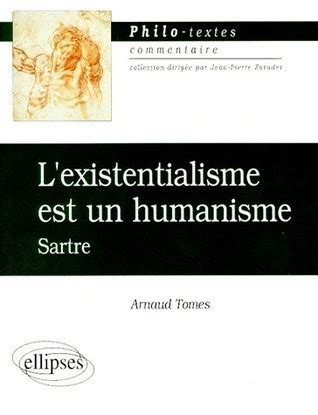 L Existentialisme Est Un Humanisme Sartre By Arnaud Tomes Goodreads